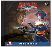 Ekkehardt Belle - Saber Rider und die Star Sheriffs - Die Hörspielserie - Folge 3: Der Verräter