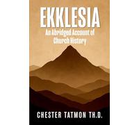 EKKLESIA: An Abridged Account of Church History