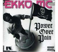 Ekko Mc - Power Over Pain