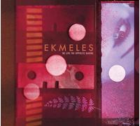 Ekmeles - We Live the Opposite Daring