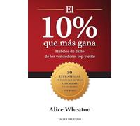 El 10% que más gana: Hábitos de éxito de los vendedores top y elite