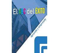 El ABC del Éxito: Aprende y emprende