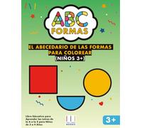 El Abecedario de las Formas para Colorear: Libro Educativo para Aprender las Letras de la A a la Z para Niños de 3 a 4 Años (Coloreo, Aprendo y me Divierto)