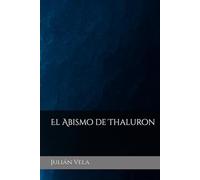 El Abismo de Thaluron (Saga de los Fragmentos del Mundo)