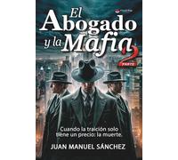 EL ABOGADO Y LA MAFIA II (TRILOGÍA SOBRE " EL ABOGADO Y LA MAFIA")