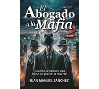 EL ABOGADO Y LA MAFIA II (TRILOGÍA SOBRE " EL ABOGADO Y LA MAFIA")