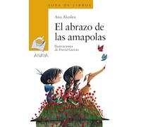 El Abrazo de Las Amapolas (Sopa De Libros/ Book Soup, 204)