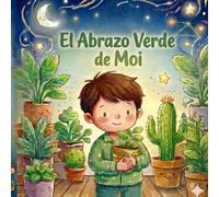 El Abrazo Verde de Moi (Aventuras de Moi)