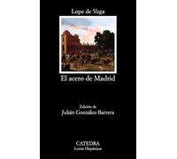 El acero de Madrid (Letras Hispánicas)
