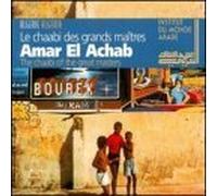 El Achab, Amar - Le Chaabi Des Grands Maitres: The Chaabi Of The Great Masters