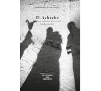 El Achache y otros cuentos de terror Lickanantay (Libreria del Desierto)
