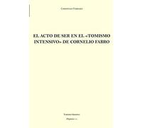 El acto de ser en el «tomismo intensivo» de Cornelio Fabro (Hispanica)