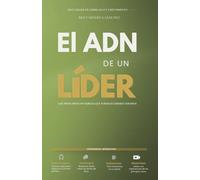 El ADN de un Líder multinivel: Los principios invisibles que forman líderes sólidos.
