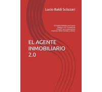 EL AGENTE INMOBILIARIO 2.0: El Toolkit Definitivo de IA para Realtors: 50+ Prompts de ChatGPT para Automatizar Anuncios, Redes Sociales y Ventas
