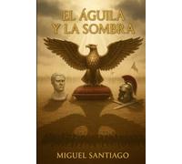 El Águila y la Sombra