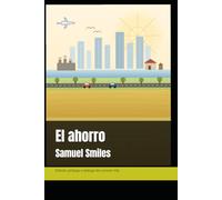 El ahorro: de Samuel Smiles