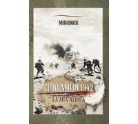 EL ALAMEIN 1942 - La mia Africa