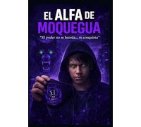 EL ALFA DE MOQUEGUA: "El poder no se hereda... se conquista"
