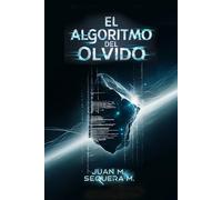 El Algoritmo del Olvido: Memoria, Consciencia y Despertar Cuántico