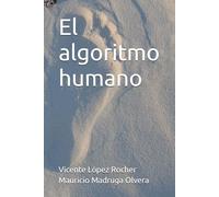 El algoritmo humano (El ser humano)