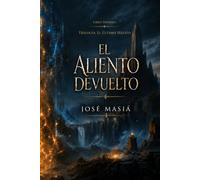 El aliento devuelto (EL ÚLTIMO HÁLITO)
