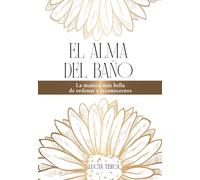 El alma del baño: La forma más bella de ordenar desde el alma