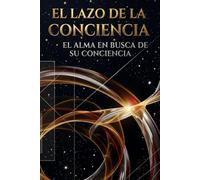 El alma en busca de su conciencia (El lazo de la conciencia)