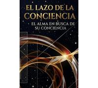 El alma en busca de su conciencia (El lazo de la conciencia)