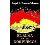 El alma entre dos fuegos
