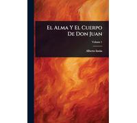 El Alma Y El Cuerpo De Don Juan
