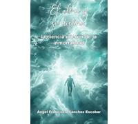 El alma y su destino: la ciencia interior de la inmortalidad