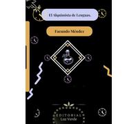 El Alquimista de Lenguas.: Facundo Méndez