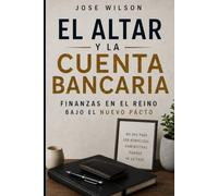 El Altar y la Cuenta Bancaria: Sanando la conciencia financiera a la luz de la gracia y el Nuevo Pacto