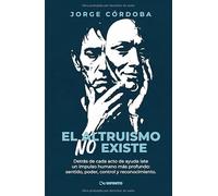 El altruismo no existe: Detrás de cada acto de ayuda late un impulso humano más profundo: sentido, poder y reconocimiento.