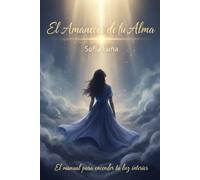 El amanecer de tu Alma (Viajes para el alma)