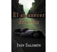 El Amanecer del Odio