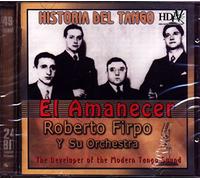 El Amanecer - Historia Del Tango