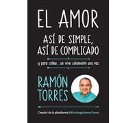 El amor, así de simple, así de complicado: Y para colmo, solo se vive una vez / Love, Just That Easy, Just That Complicated: Y para colmo, solo se vive una vez / And to top it off, you only live once