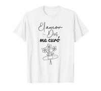 El Amor de Dios me curó. T-Shirt