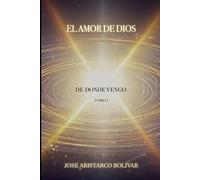 El amor de Dios: Tomo I