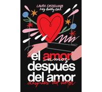 El amor después del amor después del amor: Poemas e ilustraciones sobre el duelo, el amor y volver a encontrarse