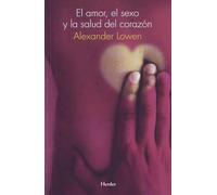 El Amor, El Sexo Y La Salud del Corazon (fuera de colección)