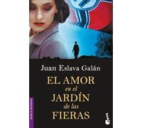 El amor en el jardín de las fieras (Novela histórica)