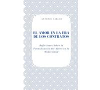 El Amor en la Era de los Contratos: Reflexiones Sobre la Formalización del Afecto en la Modernidad (Entre Cuerpos y Vínculos)
