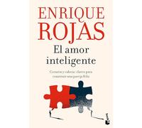 El Amor Inteligente: Corazón Y Cabeza. Claves Para Construir Una Pareja Felíz / Smart Love: Corazón y cabeza. Claves para construir una pareja felíz / Smart Love