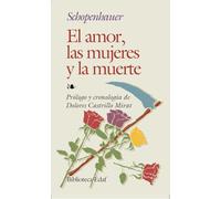 El Amor, las Mujeres y la Muerte: Y Otros Ensayos (Biblioteca Edaf)
