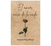 El amor nace de la nada