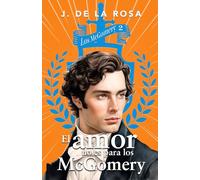 El amor no es para los McGomery: Una familia de las Highlands en el Londres de la Regencia (Los McGomery #2)