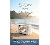 El amor no es un merengue: Unidos por la tele