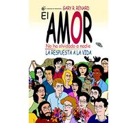 El Amor no ha olvidado a nadie: La respuesta a la vida